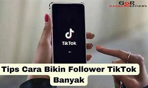 Gimana Cara Biar Followers Tiktok Banyak