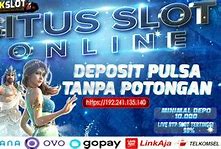 Slot Deposit Pulsa 3K Tanpa Kartu Tanpa Deposit